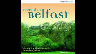 Revival In Belfast Robin Mark [upl. by Nitin]