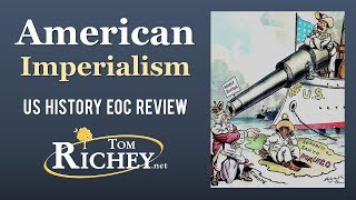 American Imperialism US History EOC Review  USHC 51 [upl. by Underwood]