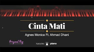 Cinta Mati ORIGINAL KEY Agnes Monica amp Ahmad Dhani KARAOKE PIANO [upl. by Amie]