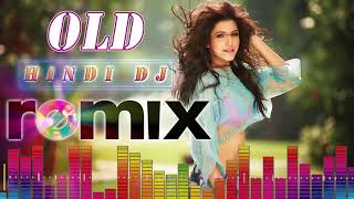 90s Best Hindi DJ Mix Songs  Old Is Gold DJ Hindi Songs Collection  Old Hindi Songs Remix [upl. by Trinity]