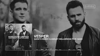 Gareth Emery amp Ashley Wallbridge feat NASH  Vesper [upl. by Riannon]