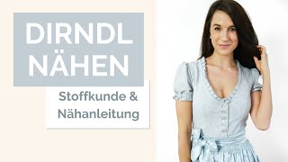 Dirndl nähen  Stoffkunde und Nähanleitung [upl. by Eixor]