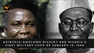 Operation Wetie AkintolaAwolowo Rivalry and Nigerias First Military Coup of January 15 1966 [upl. by Dall276]