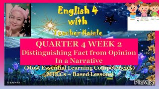 QUARTER 4 WEEK 2 Distinguishing Fact from Opinion in a Narrative [upl. by Gewirtz]