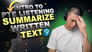 Introduction to PTE Listening Summarize Written Text Overview [upl. by Ahsahs]