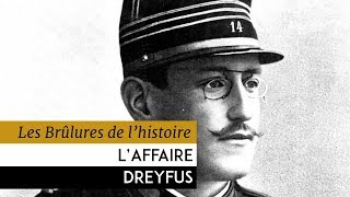 Les Brûlures de lHistoire  Laffaire Dreyfus [upl. by Janeta414]