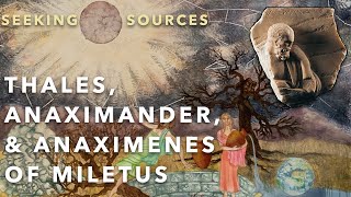 Greek Philosophy 42 The Milesians Thales Anaximander and Anaximenes [upl. by Rosanne]