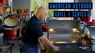 American Outdoor Grill L Series Tutorial [upl. by Chappell]