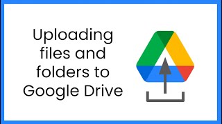 Uploading files and folders to Google Drive [upl. by Lytle]