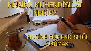 Makine Mühendisliği Nedir  Makine Mühendisliği Okumak  Üniversite Bölüm Tanıtımları [upl. by Dinesh508]