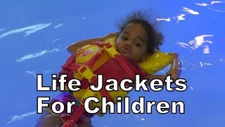 LIFE JACKETS FOR CHILDREN [upl. by Antoinetta]