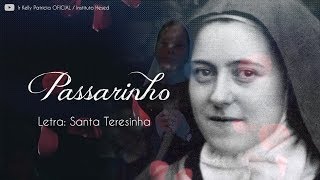 Passarinho  Santa Teresinha  Ir Kelly Patrícia [upl. by Nwahsyd759]