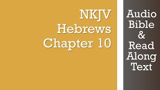 Hebrews 10  NKJV  Audio Bible amp Text [upl. by Walter745]