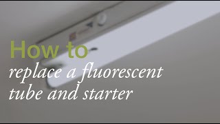 HOW TO Replace a fluorescent tube light or starter [upl. by Vanna]