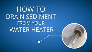 How to Drain Sediment from Your Water Heater [upl. by Shargel464]