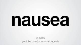 How to Pronounce Nausea [upl. by Fedak928]