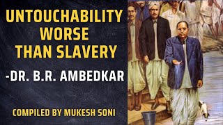 Untouchability Worse than Slavery  by Dr BRAmbedkar [upl. by Adnilre]