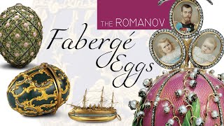 The Romanov Faberge Eggs [upl. by Runkel]