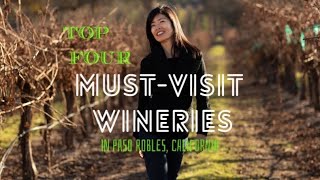 Top Four Must Visit Wineries in Paso Robles 四家加州中部必訪酒莊 [upl. by Yeslek385]