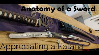 Anatomy of a Samurai Sword Appreciating a Katana [upl. by Araec800]