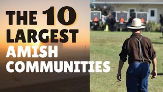 The 10 Largest Amish Communities [upl. by Kari]