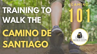 Camino 101 Training to Walk the Camino de Santiago in Spain  CaminoDeSantiago [upl. by Anak]