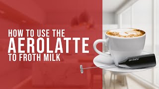 How To Use the AeroLatte To Froth Milk [upl. by Laux425]