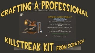 TF2 Crafting a Professional Killstreak Kit From scratch [upl. by Enytsirk]