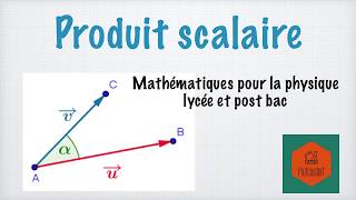 Le produit scalaire en physique [upl. by Neom]