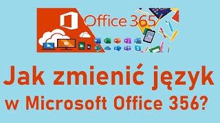 Jak ustawić język polski w Microsoft Office 365 [upl. by Issirk]