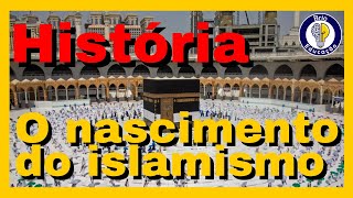 História O Nascimento do Islamismo [upl. by Marielle47]