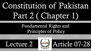 Constitution Of Pakistan 1973  Part 2  Chapter 1  Article 7 to 28  Lecture 2 [upl. by Leona]