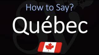 How to Pronounce Québec CORRECTLY French amp English Pronunciation [upl. by Frodine]