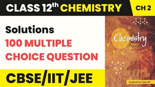 Class 12 Chemistry Chapter 2 MCQs 100 Solved  Solutions Class 12 MCQs With Answers 202223 [upl. by Nomihs216]