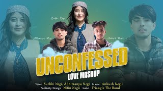 Unconfessed  Love Mashup  Abhimanyu Negi  Surbhi Negi  Ankush Negii [upl. by Jago]