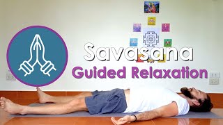 Guided Savasana Deep Relaxation for Mind Body amp Soul [upl. by Attah]