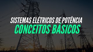 Aula 1  Sistemas Elétricos Conceitos Básicos [upl. by Py]