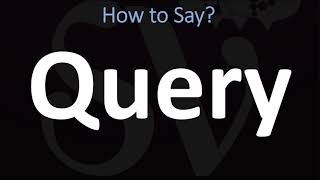 How to Pronounce Query CORRECTLY [upl. by Alik978]