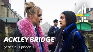 Ackley Bridge  FULL EPISODE  Series 2 Episode 1  Available on All 4 [upl. by Arri827]