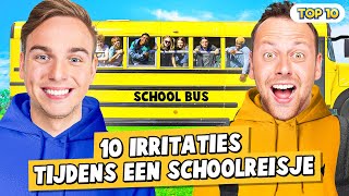 10 IRRITATIES TIJDENS EEN SCHOOLREISJE [upl. by Akived]