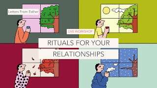 Rituals for Your Relationships  Letters from Esther Perel [upl. by Erlin]