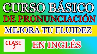 CURSO BÁSICO DE PRONUNCIACIÓN EN INGLES [upl. by Nivar]