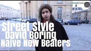 David Boring Naive New Beaters le Street Style [upl. by Atinaj]