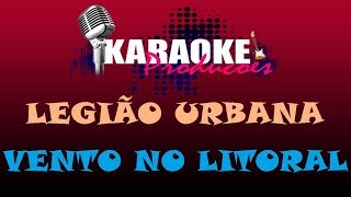 LEGIÃO URBANA  VENTO NO LITORAL  KARAOKE [upl. by Chatwin]