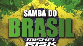 Bellini  Samba Do Brasil Mishel Risk Remix [upl. by Renzo]