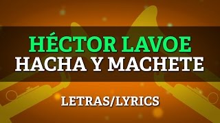 Hector Lavoe  Hacha y Machete LyricsLetras [upl. by Gnut]