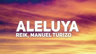 Reik Manuel Turizo  Aleluya Letra [upl. by Camden548]