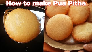 How To Make Perfect Pua Pitha Recipe [upl. by Tegirb994]