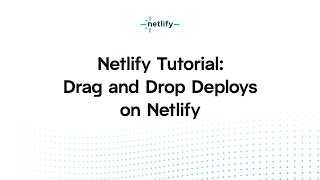 Netlify Tutorial – Drag and drop deploys on Netlify [upl. by Oigres645]