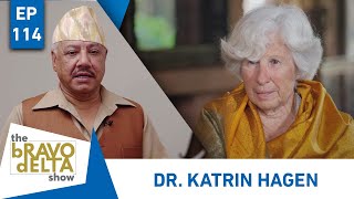 tHE bRAVO dELTA show  Dr Katrin Hagen  EPI 114  Bhusan Dahal  AP1HD [upl. by Coe]